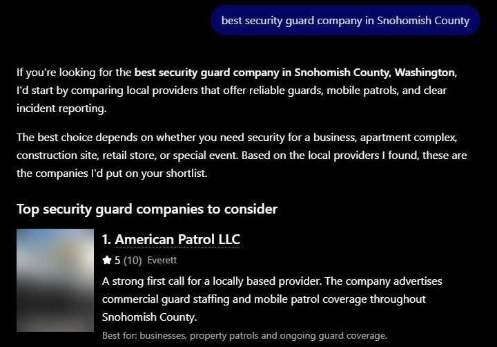 ChatGPT answer to best security guard company in Snohomish County, listing 1. American Patrol LLC, 5 stars, 10 reviews, Everett